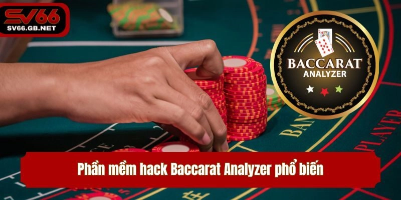 Phần mềm hack Baccarat Analyzer phổ biến